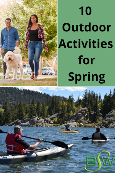 Top 10 Outdoor Activities For Spring - Be Well Solutions